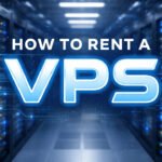 How to Rent a VPS Step-by-Step Guide