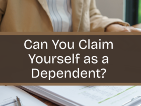Can You Claim Yourself as a Dependent?