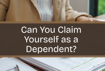 Can You Claim Yourself as a Dependent?