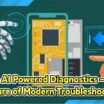 Use AI Powered Diagnostics – The Future of Modern Troubleshooting