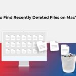 Where to Find Recently Deleted Files on Mac